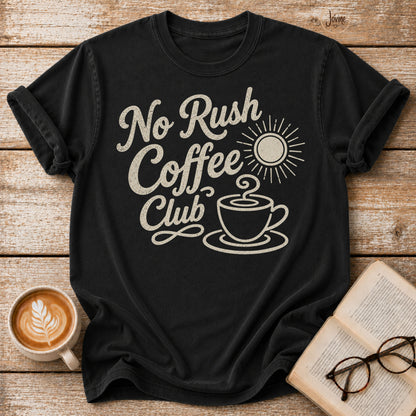 No Rush Coffee Club Vintage T-Shirt | Coffee Lover Tee | Slow Living Shirt