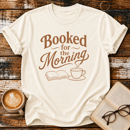 Booked for the Morning T-Shirt | Vintage Book Lover Graphic Tee | Coffee & Books Shirt