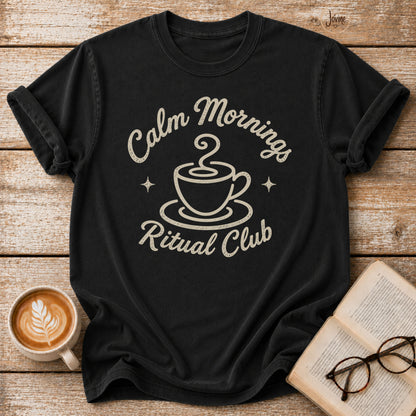 Calm Morning Ritual T-Shirt | Vintage Coffee Lover Graphic Tee | Slow Living Shirt